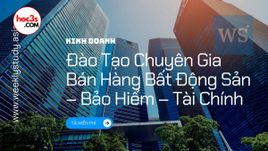 Dao tao Chuyen gia ban hang Bat dong san – Bao hiem – Tai chinh Ha Anh Tuan