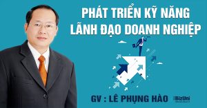 47. Phat Trien Ky Nang Lanh Dao Doanh Nghiep Le Phung Hao