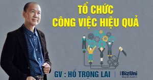 56. To Chuc Cong Viec Hieu Qua Ho Trong Lai