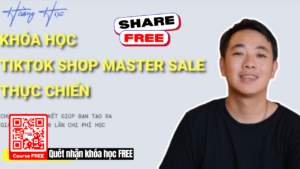 Share khoa hoc Tiktok Shop Master Sale Thuc Chien Cung Hoang Hoc N