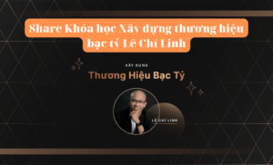 Share Khoa hoc Xay dung thuong hieu bac ty Le Chi Linh