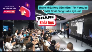 Share khóa học Siêu Kiếm Tiền Youtube Mới Nhất Cùng Huân Kỷ Luật