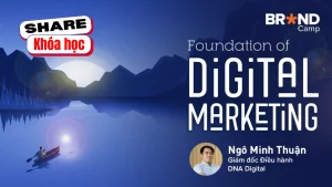 Share khóa học Foundation of Digital Marketing - Ngô Minh Thuận