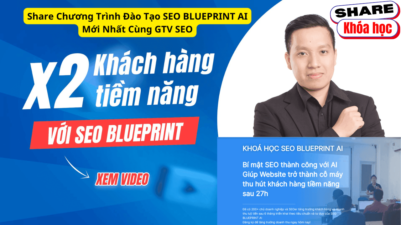 Share Chương Trình Đào Tạo SEO BLUEPRINT AI Mới Nhất - GTV SEO